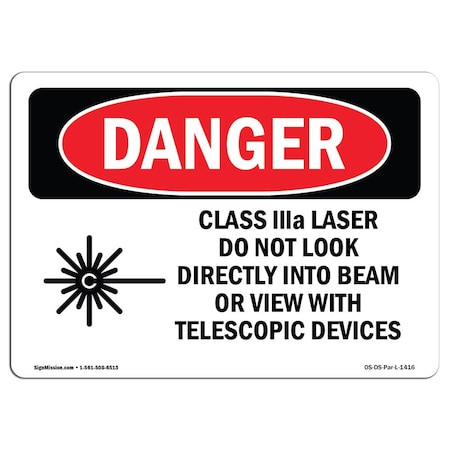 OSHA Danger, Class IIIa Laser Do Not Look Into Beam, 18in X 12in Aluminum